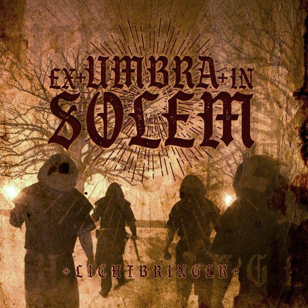 Ex Umbra In Solem -Lichtbringer-