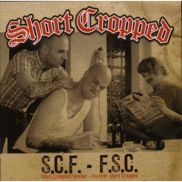 Short Cropped -S.C.F. - F.S.C.-