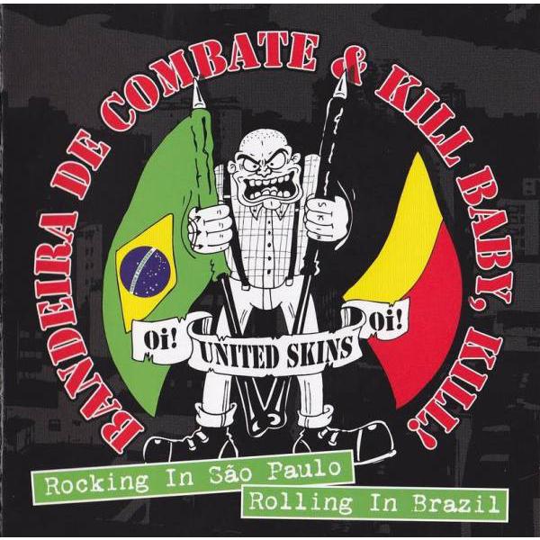 Kill Baby, Kill! / Bandeira de Combate -Rocking in Sao Paolo..-