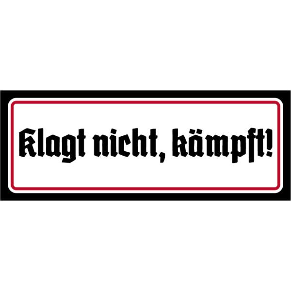 Blechschild - Klagt nicht 10