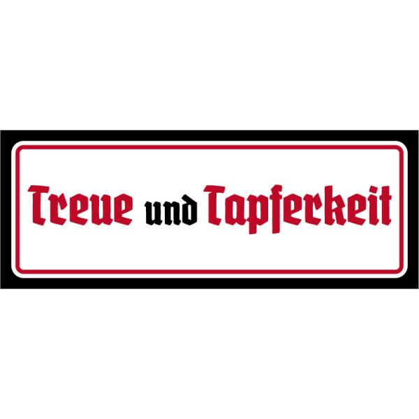 Blechschild - Treue und Tapferkeit10