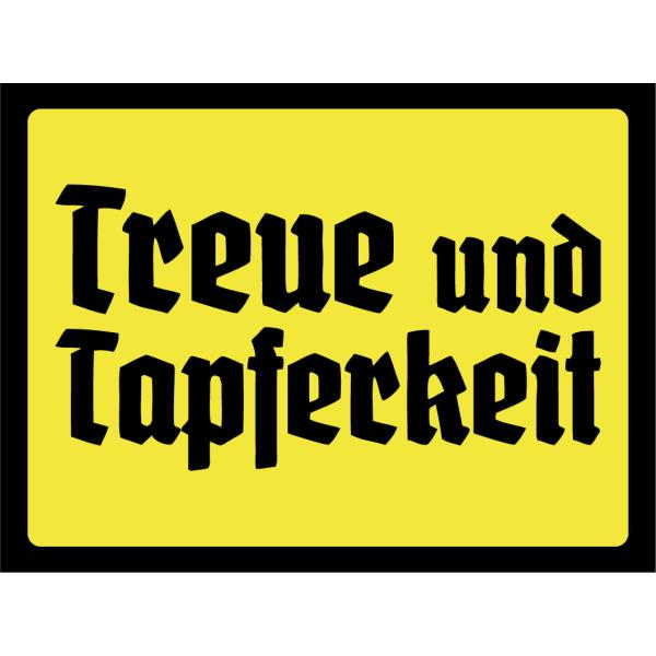 Blechschild - Treue und Tapferkeit