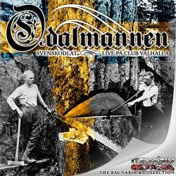 Odalmannen -Svenskodlat & Live pa Club Valhalla-