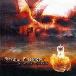 Eternal Bleeding -Dead eyes kiss the light-