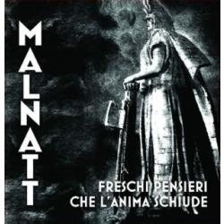 Malnatt -Freschi Pensieri Che L'anima Schiude-