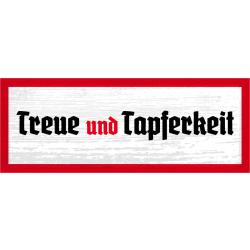 Blechschild - Treue und Tapferkeit4