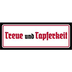 Blechschild - Treue und Tapferkeit10