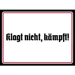 Blechschild - Klagt nicht, kämpft!