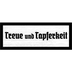 Blechschild - Treue und Tapferkeit2