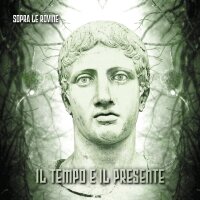 Sopra Le Rovine -Il Tempo E Il Presente-