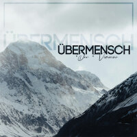 Übermensch -Der Visionär-