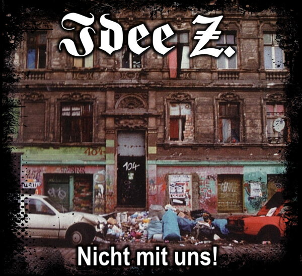 Idee Z. -Nicht mit uns!- Neuauflage