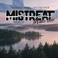 Mistreat Muke Solo -Patriotic Tunes Volume Four-