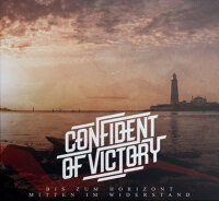 Confident of Victory -Bis zum Horizont / Mitten im...