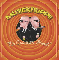 Musigkruppe -Ein Quantum Prost-