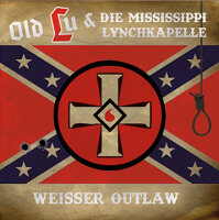Old Lu und die Mississippi Lynchkapelle -Weisser Outlaw- MCD