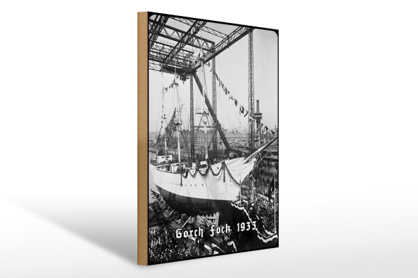 Holzschild 30x40cm Segelschiff Gorch Fock I Stapellauf 1933 Deutschland