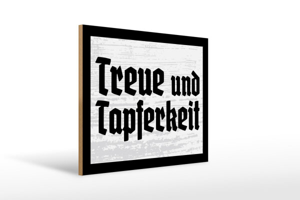 Holzschild - Treue und Tapferkeit