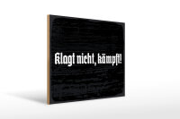 Holzschild - Klagt nicht, kämpft!