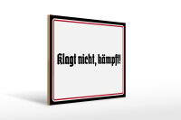 Holzschild - Klagt nicht, kämpft!